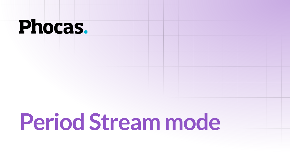 Period Stream mode | Analytics | User documentation